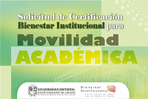 publicación Solicitud de Certificación Bienestar Institucional para Movilidad Académica