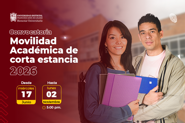 publicación Bienestar Universitario abre la Convocatoria para Movilidad Académica de Corta Estancia 2026