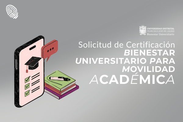 Imagen decaorativa noticia Solicitud de Certificación Bienestar Universitario para Movilidad Académica