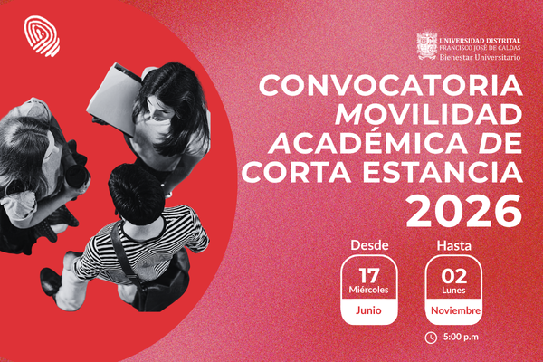 publicación Bienestar Universitario abre la Convocatoria para Movilidad Académica de Corta Estancia 2026